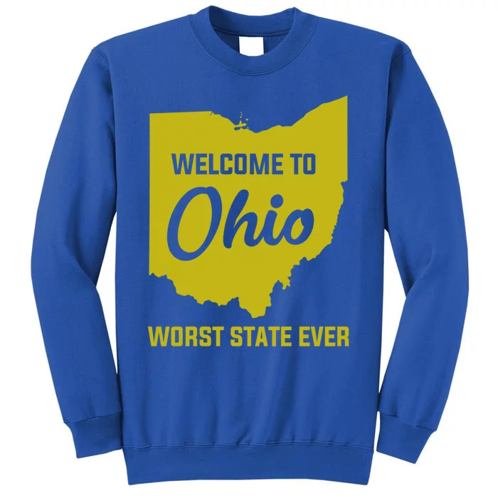 Welcome To Ohio The Worst State Ever Gift Sweatshirt