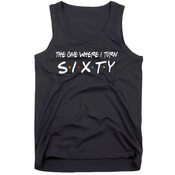 WoM.e.ns The One Where I Turn Sixty 60 Years Old 60th Birthday V-Neck Tank Top