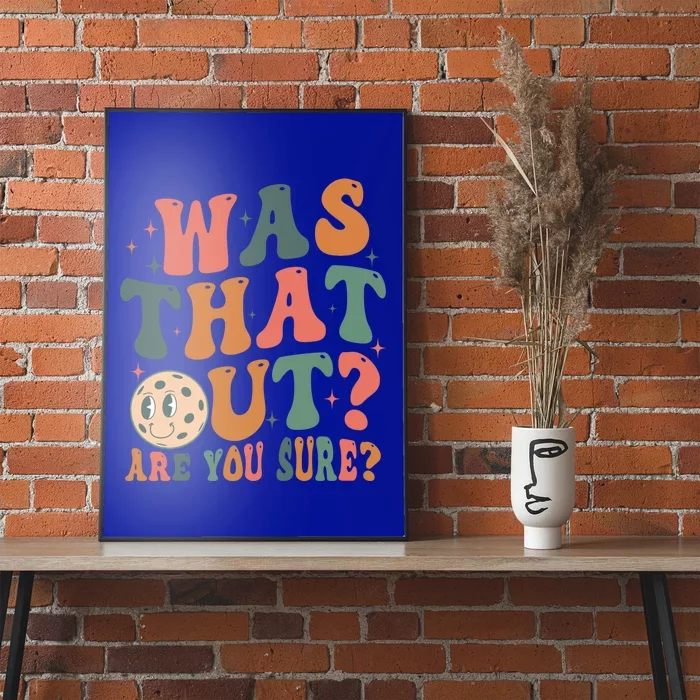 Was That Out Are You Sure Funny Gift Poster