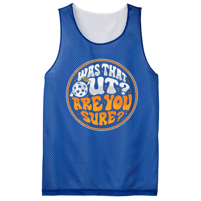 Was That Out Are You Sure Pickleball Pickle Ball Funny Gift Mesh Reversible Basketball Jersey Tank