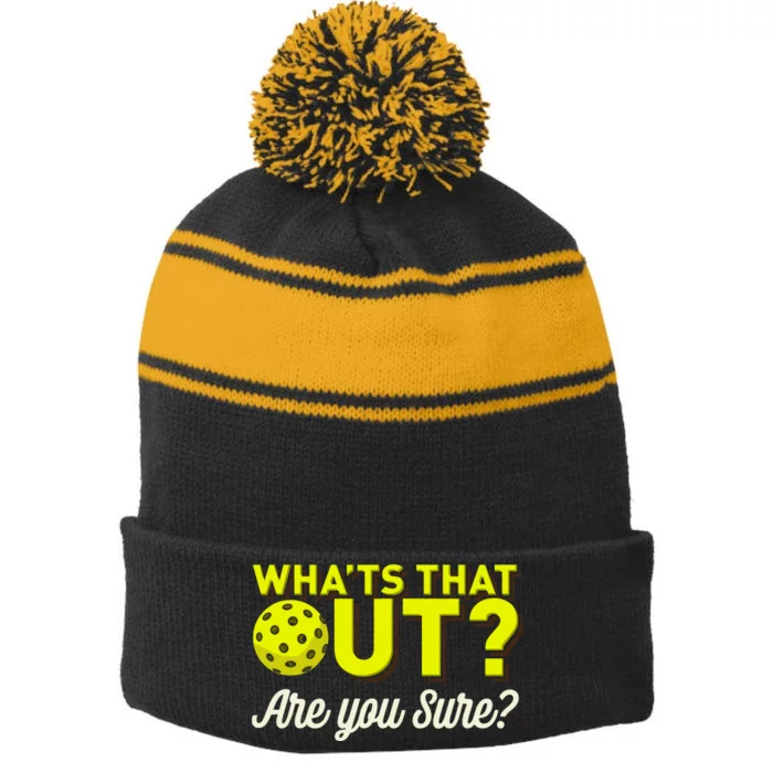 Was That Out? Are You Sure? For Pickleball Players Stripe Pom Pom Beanie