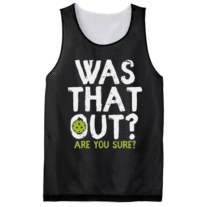 Was That Out Are You Sure - Pickleball Mesh Reversible Basketball Jersey Tank