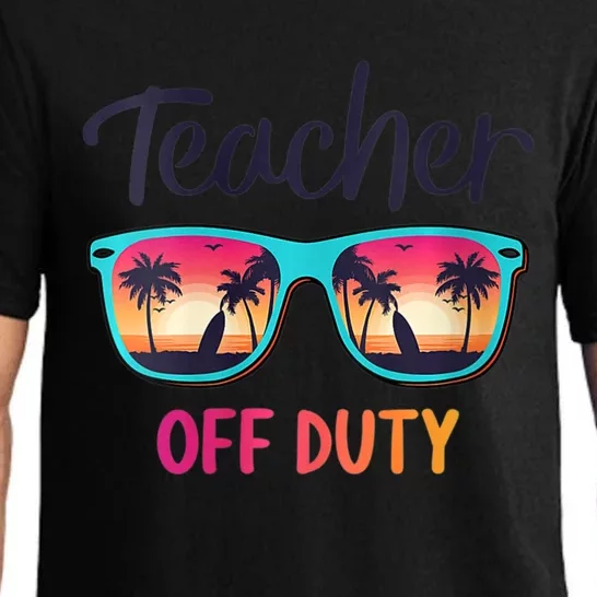 Womens Teacher Off Duty Happy Last Day Of School Teacher Summer Pajama Set