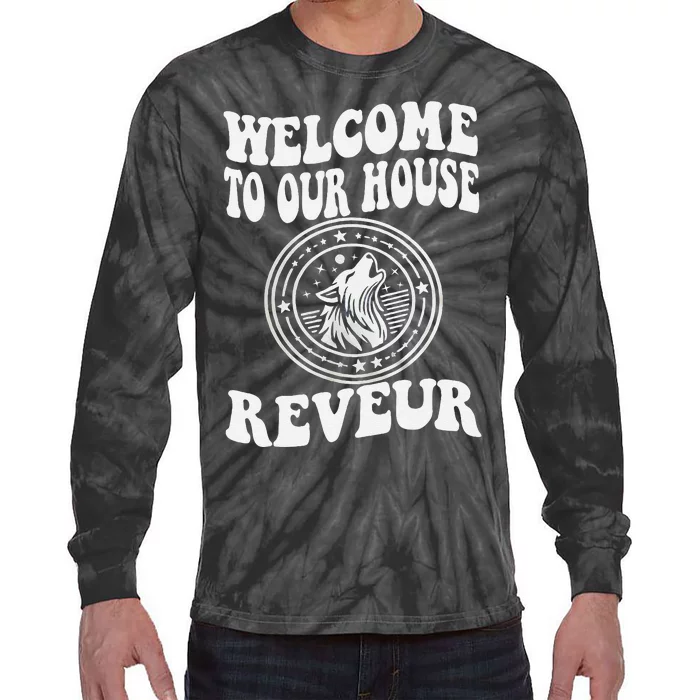 Welcome To Our House Reveur House Of Dreamers Rca Tie-Dye Long Sleeve Shirt