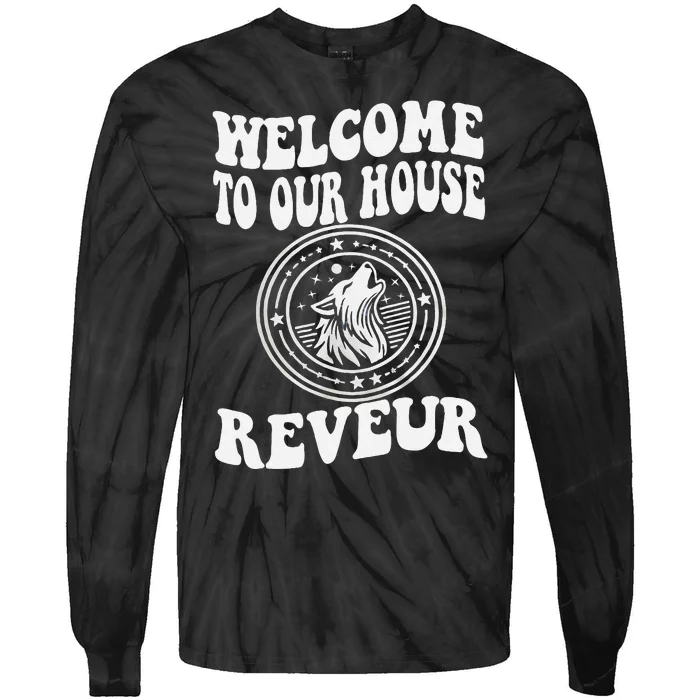 Welcome To Our House Reveur House Of Dreamers Rca Tie-Dye Long Sleeve Shirt