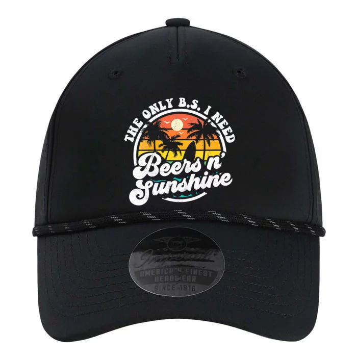 Wo The Only Bs I Need Is Beers And Sunshine Retro Beach Cool Gift Performance The Dyno Cap