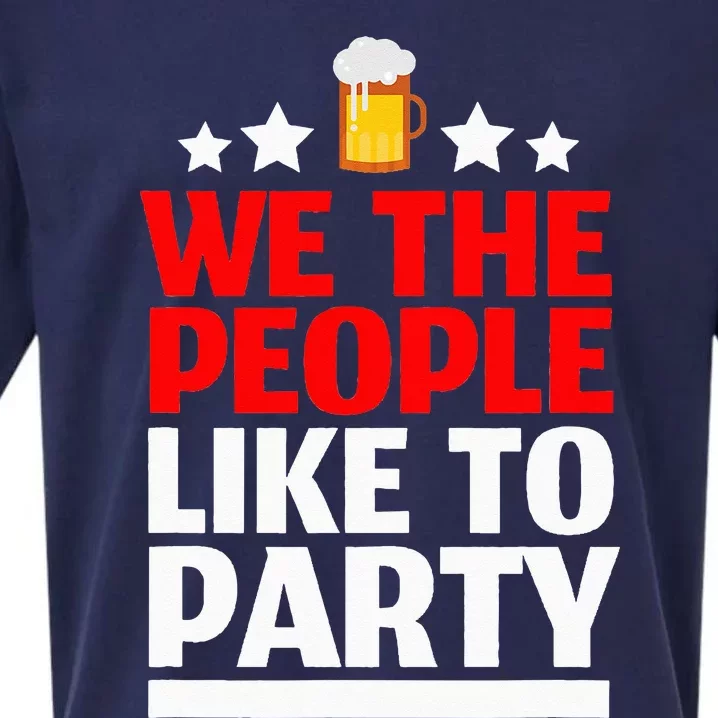 We The People Like To Party 4th Of July Beer Drinking Sueded Cloud Jersey T-Shirt