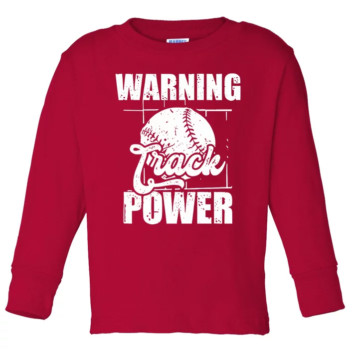 Warning Track Power Baseball Toddler Long Sleeve Shirt