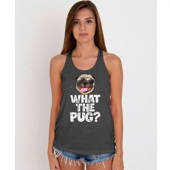 What The Pug Funny Dog Lover Pun Gifts Women's Knotted Racerback Tank