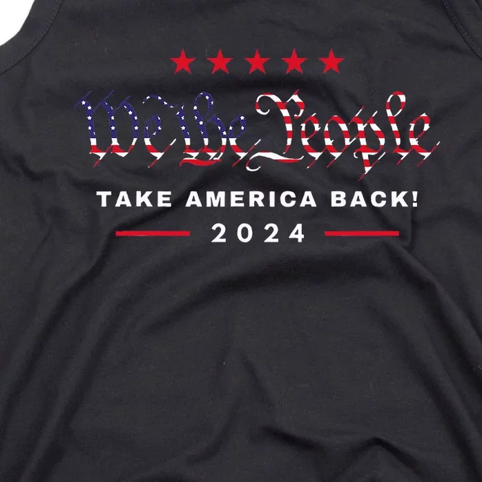 We The People Take America Back Trump Maga 2024 Tank Top