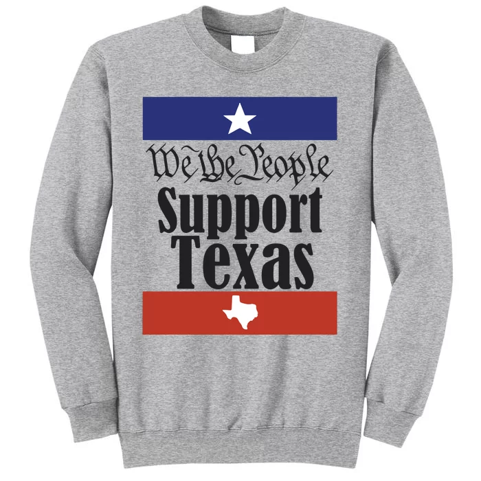 We The People Support Texas Tall Sweatshirt