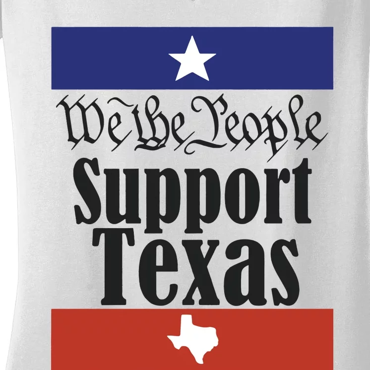 We The People Support Texas Women's V-Neck T-Shirt