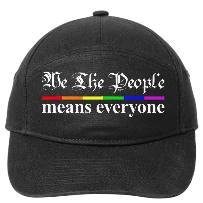 We The People Means Everyone LGBT Pride Month 7-Panel Snapback Hat