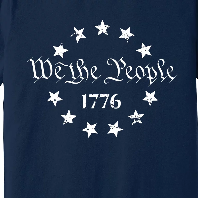 We The People Shirt 1776 Betsy Ross Flag Independence Day Premium T-Shirt