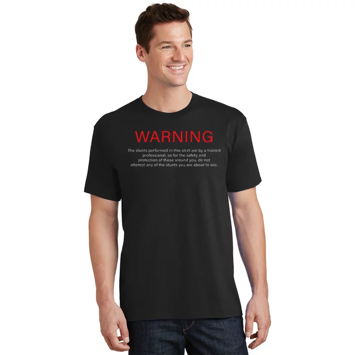 Warning Trained Professional Funny Jackass Stunts Disclaimer T-Shirt