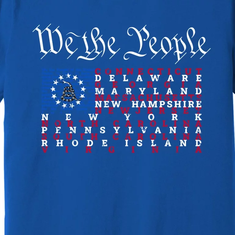 We The People Original 13 States Gadsden Us Flag 4th Of July Gift Premium T-Shirt