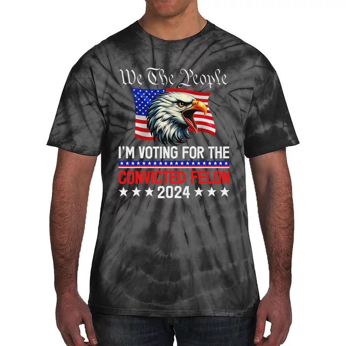 We The People Voting Felon 2024 Eagle Tie-Dye T-Shirt