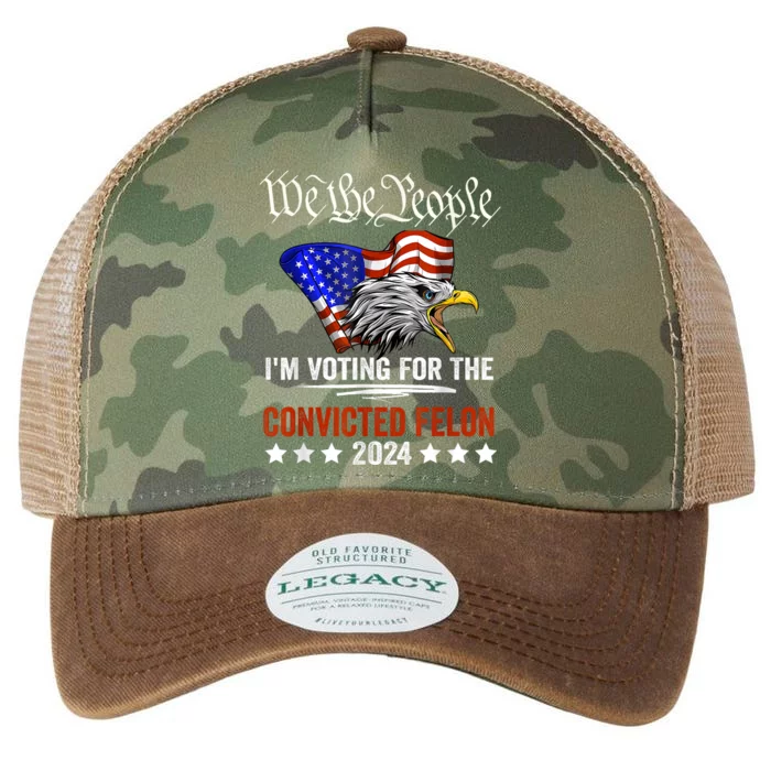 We The People 2024 Im Voting For The Convicted Felon Eagle Legacy Tie Dye Trucker Hat