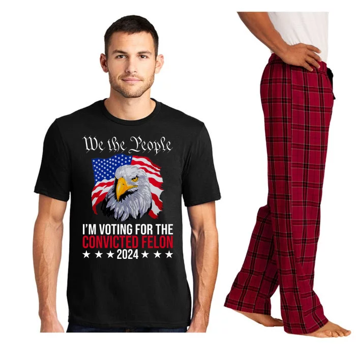 We The People Im Voting For The Convicted Felon 2024 Usa Eagle Pajama Set