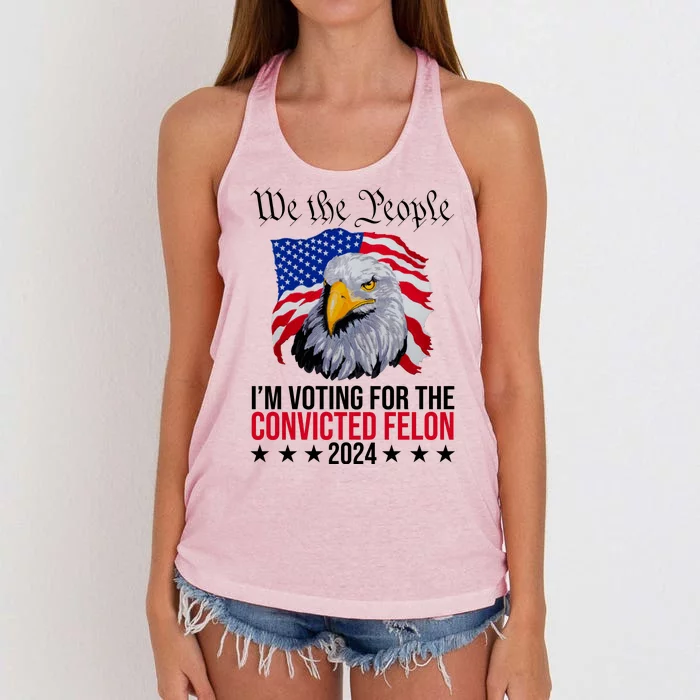 We The People Im Voting For The Convicted Felon 2024 Usa Eagle Women's Knotted Racerback Tank