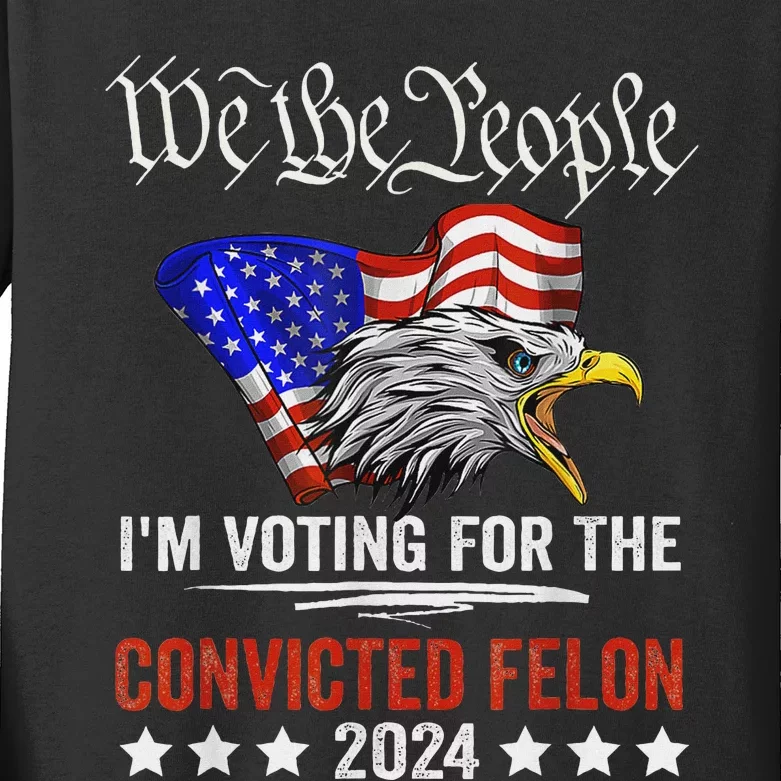 We The People Voting Convicted Felon Eagle Kids Long Sleeve Shirt