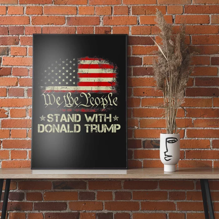 We The People Stand With Donald Trump 2024 American Flag Poster