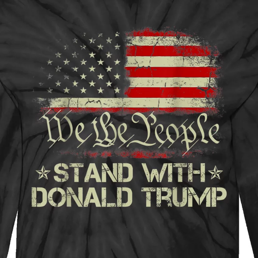 We The People Stand With Donald Trump 2024 American Flag Tie-Dye Long Sleeve Shirt