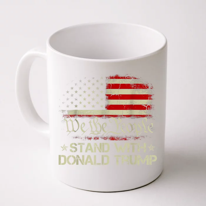 We The People Stand With Donald Trump 2024 American Flag Front & Back Coffee Mug