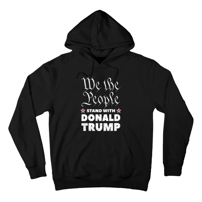 We The People Stand With Donald Trump 2024 Hoodie