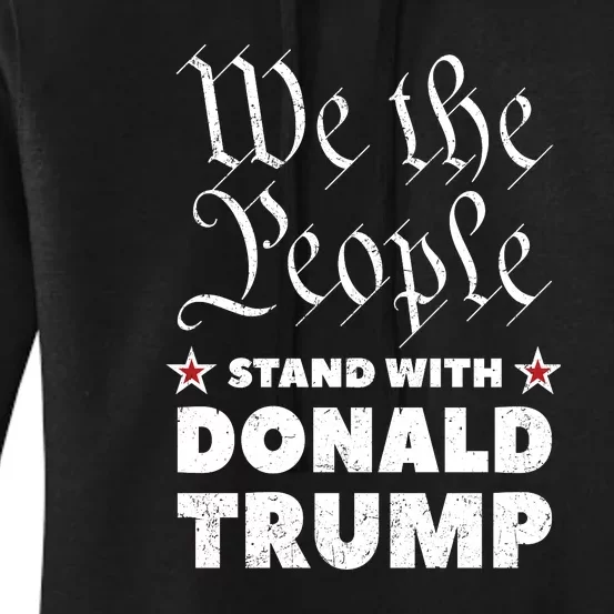 We The People Stand With Donald Trump 2024 Women's Pullover Hoodie