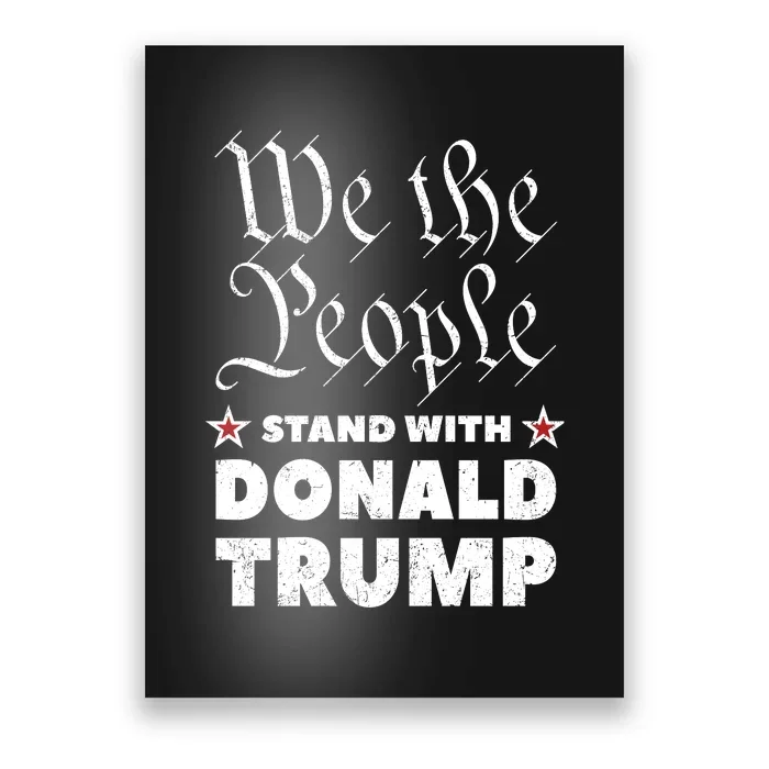 We The People Stand With Donald Trump 2024 Poster