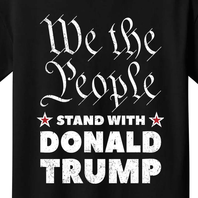 We The People Stand With Donald Trump 2024 Kids T-Shirt