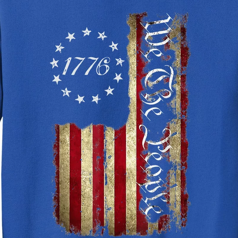 We The People 1776 American Flag 4th Of July Tall Sweatshirt