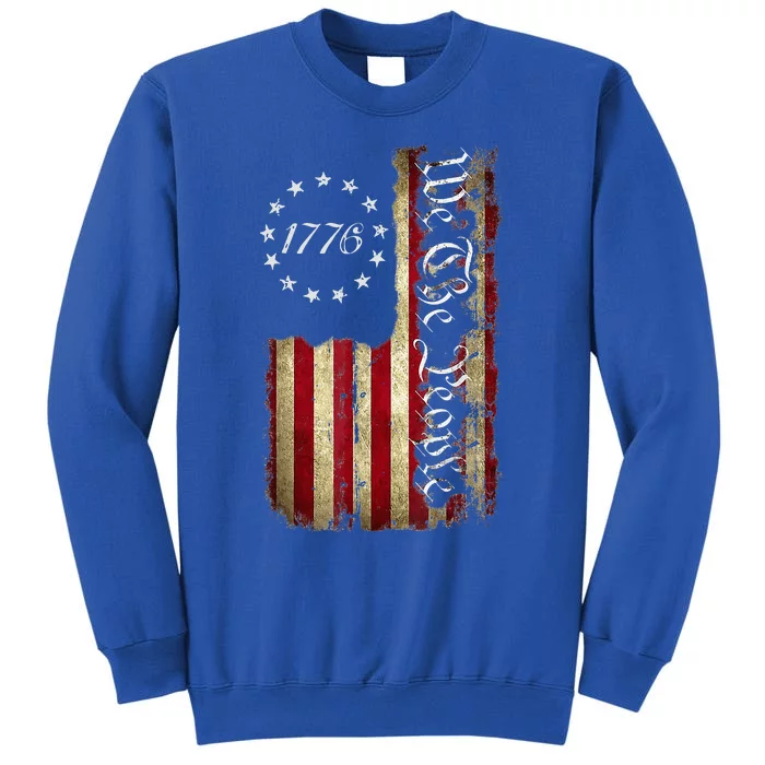 We The People 1776 American Flag 4th Of July Tall Sweatshirt