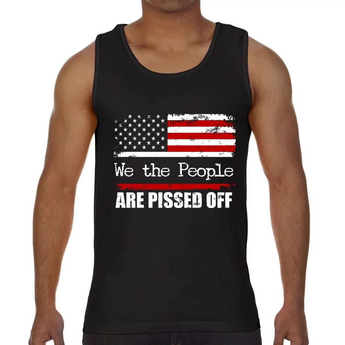 We The People Are Pissed Pro American Comfort Colors® Tank Top