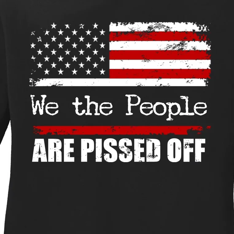 We The People Are Pissed Pro American Ladies Long Sleeve Shirt