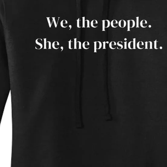 We The People She The President Vote Her In Women's Pullover Hoodie