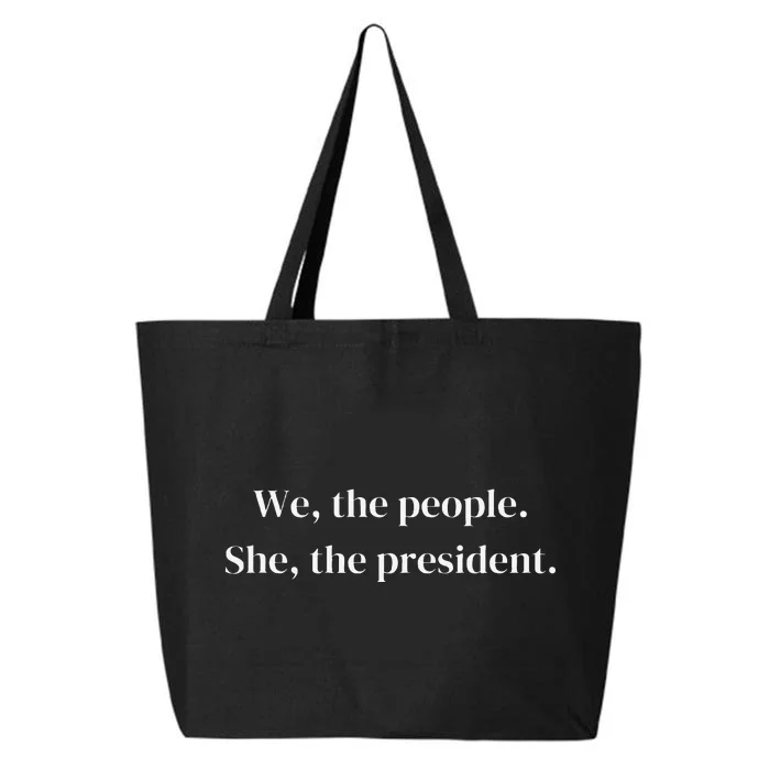 We The People She The President Vote Her In 25L Jumbo Tote