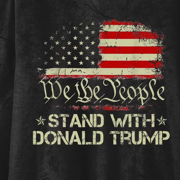 We The People Stand With Trump Support Trump Election 2024 Hooded Wearable Blanket