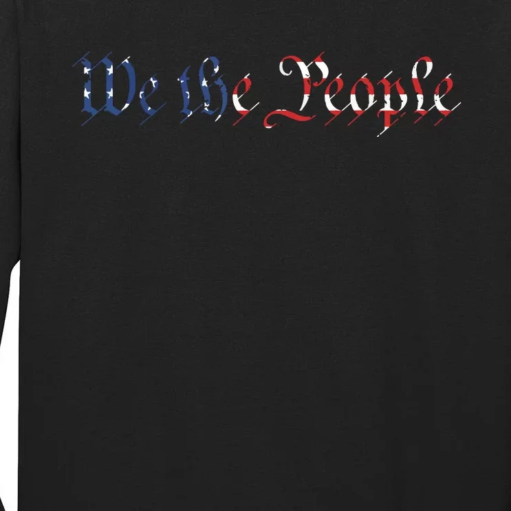 We The People US Constitution 1776 Freedom American Flag Tall Long Sleeve T-Shirt