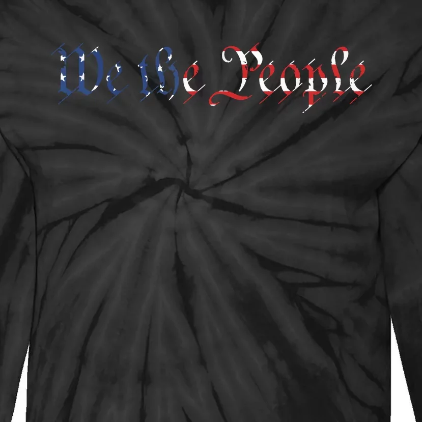 We The People US Constitution 1776 Freedom American Flag Tie-Dye Long Sleeve Shirt