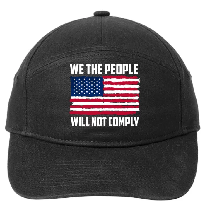 We The People Will Not Comply 7-Panel Snapback Hat