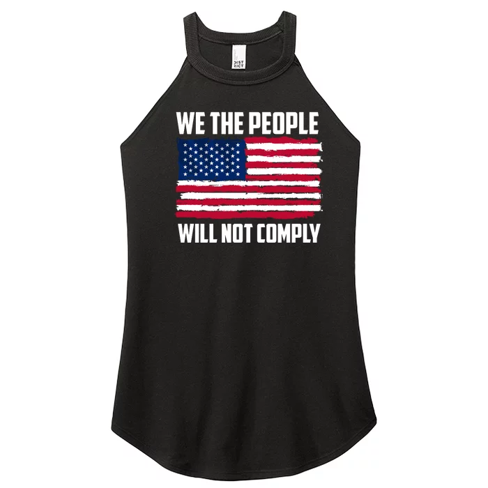 We The People Will Not Comply Women’s Perfect Tri Rocker Tank