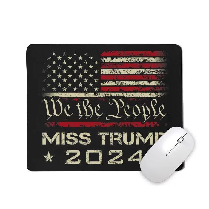 We The People Miss Trump 2024 Political Re Elect Patriotic Mousepad