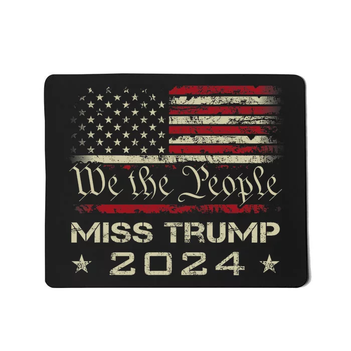 We The People Miss Trump 2024 Political Re Elect Patriotic Mousepad