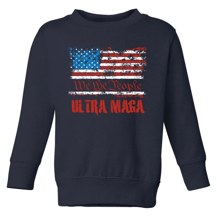 We The People Ultra MAGA King Vintage USA Flag Pride Toddler Sweatshirt