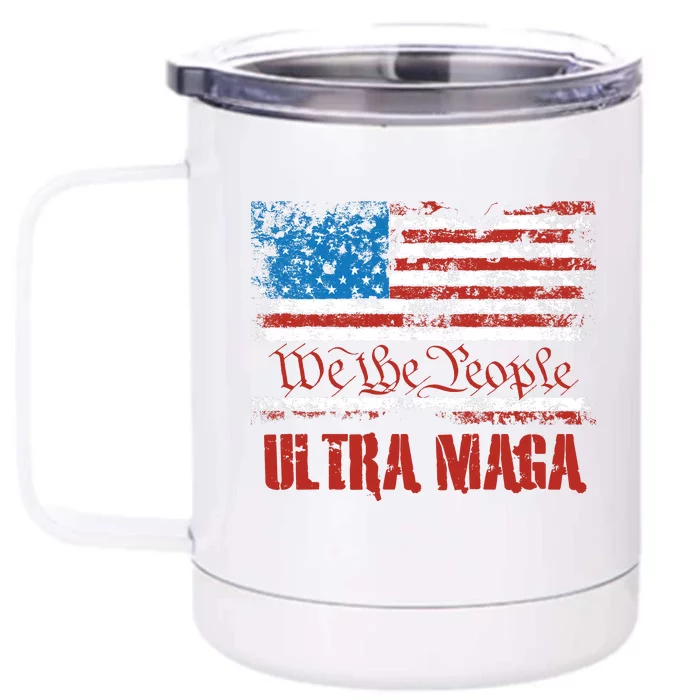 We The People Ultra MAGA King Vintage USA Flag Pride Front & Back 12oz Stainless Steel Tumbler Cup