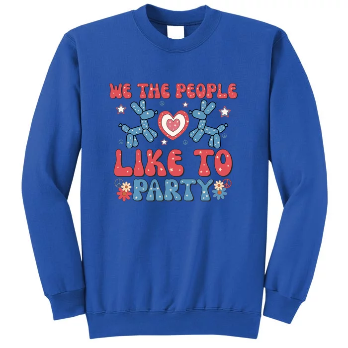 We The People Like To Party 4th Of July Retro Gift Tall Sweatshirt