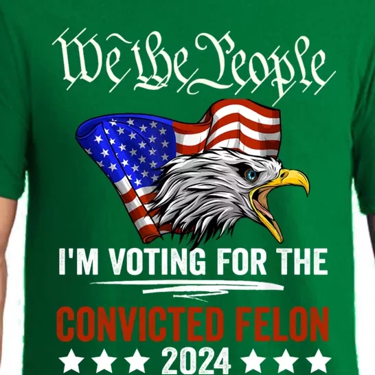 We The People 2024 Im Voting For The Convicted Felon Eagle Pajama Set