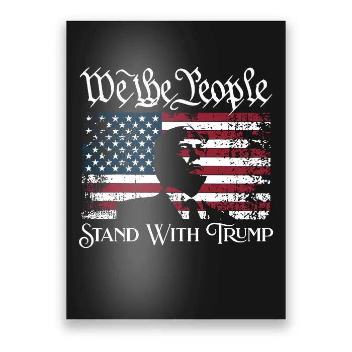 We The People Stand With Trump Poster